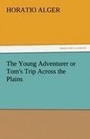The Young Adventurer or Tom's Trip Across the Plains