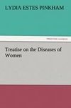 Treatise on the Diseases of Women
