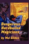 Dangerous Hardboiled Magicians
