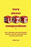 Very Clever Puzzle Compendium Vol 1