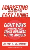 Marketing Your Way to Easy Living