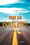 When Sin Is Right?!!