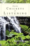 Even the Crickets Are Listening