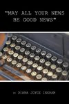 May All Your News Be Good News