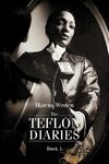 The Teflon Diaries