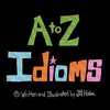 A to Z Idioms