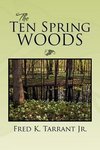 The Ten Spring Woods