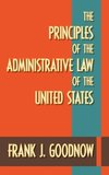 The Principles of the Administrative Law of the United States
