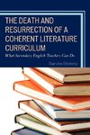 Death and Resurrection of a Coherent Literature Curriculum