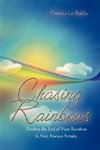 Chasing Rainbows