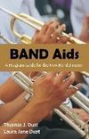 Band AIDS: A Program Guide for the New Band Director