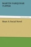 Heart A Social Novel