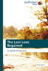 The Lost Love Regained