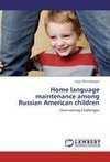 Home language maintenance among Russian American children