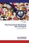 Pharmaceutical Marketing Mix Strategies