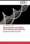 Epoxidación asimétrica heterogénea de olefinas