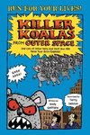 Killer Koalas from Outer Space and Lots of Other Very Bad Stuff t