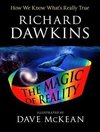 The Magic of Reality: How We Know What's Really True