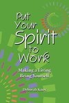 Put Your Spirit to Work