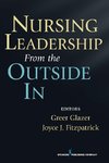 Nursing Leadership from the Outside In