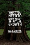 What You Need to Know about Spiritual Growth