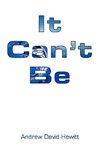 It Can't Be