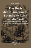 Das Buch der Pflanzenwelt. Botanische Reise um die Welt