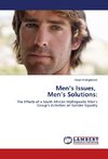 Men's Issues, Men's Solutions: