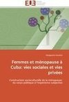 Femmes et ménopauseà Cuba: vies sociales et vies privées