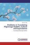 Problems in Translating Pilgrimage Hadiths: Culture and Equivalence