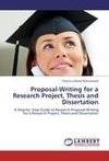 Proposal-Writing for a Research Project, Thesis and Dissertation