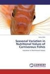Seasonal Variation in Nutritional Values of Carnivorous Fishes