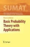 Basic Probability Theory with Applications