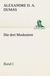 Die drei Musketiere - Band I