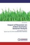 Impact of Recession on Indian Economy:  Sectorial Analysis