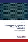 Midazolam Vs Propofol in Minor Oral surgical Procedure