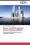 Rusia: el difícil camino hacia el grupo BRICS