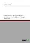 Lighting Solutions for Austrian Building Construction Projects - A Customer Analysis