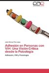 Adhesión en Personas con VIH: Una Visión Crítica desde la Psicología