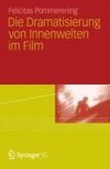 Die Dramatisierung von Innenwelten im Film