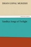 Sandhya Songs of Twilight