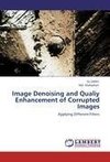 Image Denoising and Qualiy Enhancement of Corrupted Images