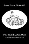 Too Much Luggage