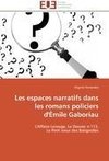 Les espaces narratifs dans les romans policiers d'Émile Gaboriau