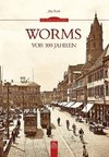 Koch, J: Worms vor 100 Jahren