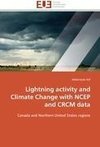 Lightning activity and Climate Change with NCEP and CRCM data
