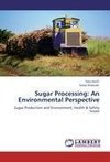 Sugar Processing: An Environmental Perspective