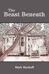 THE BEAST BENEATH