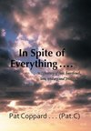 In Spite of Everything ......