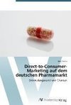 Direct-to-Consumer- Marketing auf dem deutschen Pharmamarkt